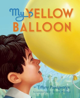 My Yellow BalloonTiffany Papageorge