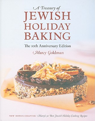A Treasury of Jewish Holiday BakingMarcy Goldman