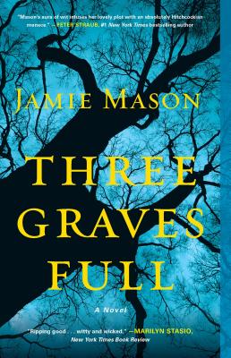 Three Graves Full (Paperback) By Jamie Mason