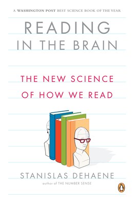 Stanislas Dehaene. Reading in the Brain