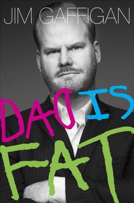 Dad Is Fat (Hardcover) By Jim Gaffigan