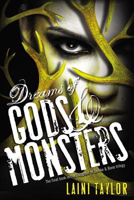 Dreams of Gods & Monsters (Hardcover) By Laini Taylor