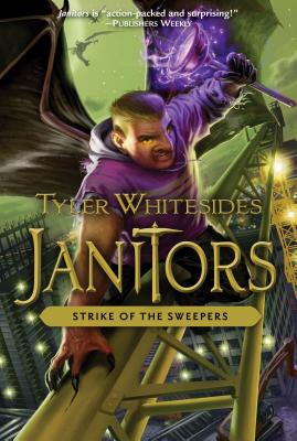 JANITORS BK 4: STRIKE OF THE SWEEPERS by Tyler Whitesides