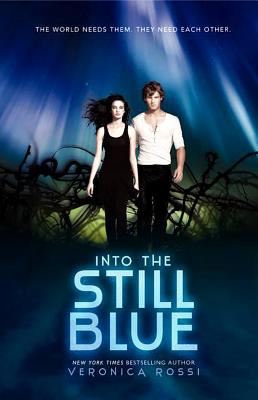 Into the Still Blue (Hardcover) By Veronica Rossi