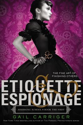 Etiquette & Espionage (Paperback) By Gail Carriger