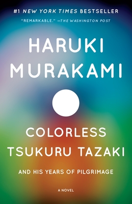 Colorless Tsukuru Tazaki and His Years of PilgrimageHaruki Murakami