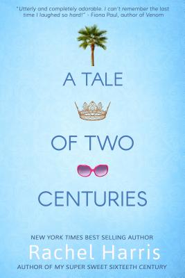 A TALE OF TWO CENTURIES by Rachel Harris