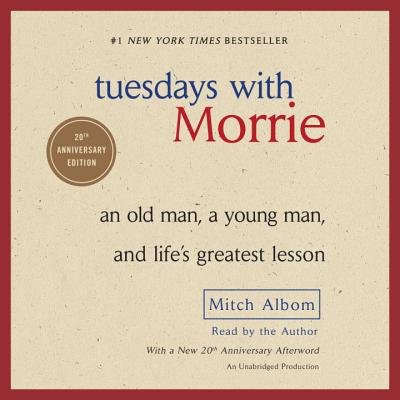 tuesdays with morrie mitch albom. Tuesdays with Morrie: An Old
