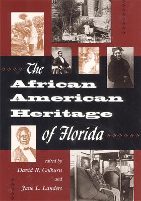 The African American Heritage of Florida David R. Colburn and Jane L. Landers