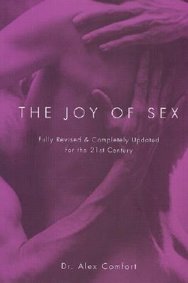 The Joy of Sex: Fully Revised & Completely Updated for 
