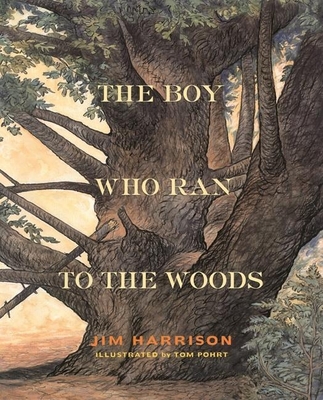 The Boy Who Ran to the WoodsJim Harrison