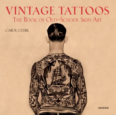 vintage tattoos the book of old school skin art