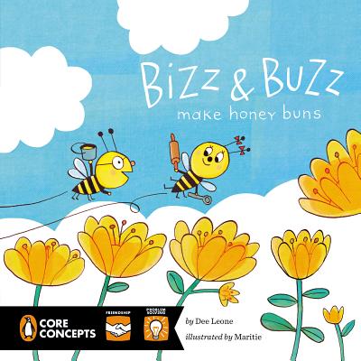 BIZZ AND BUZZ MAKE HONEY BUNS by Dee Leone