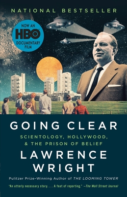 Going Clear: Scientology, Hollywood, and the Prison of Belief (Paperback) By Lawrence Wright