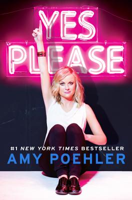 Yes Please (Hardcover) By Amy Poehler