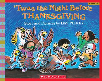 Twas the Night Before Thanksgiving (Paperback)Dav Pilkey, Dav Pilkey (Illustrator) 