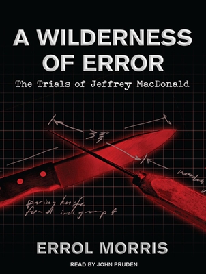 A Wilderness Of Error The Trials Of Jeffrey Macdonald