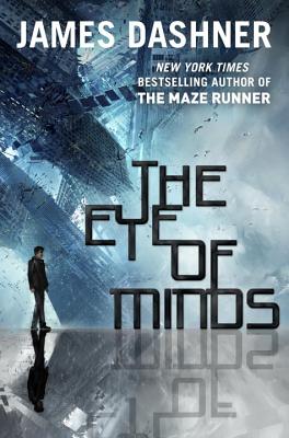 The Eye of Minds (Hardcover) By James Dashner