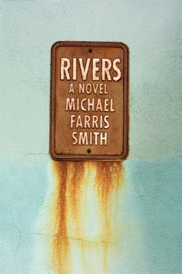 Rivers (Hardcover) By Michael Farris Smith