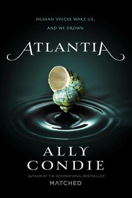 Atlantia (Hardcover) By Ally Condie