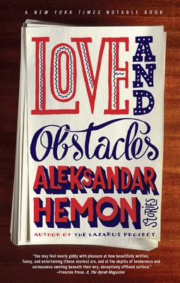 Love and ObstaclesAleksandar Hemon