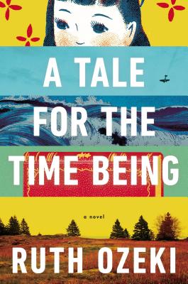 A Tale for the Time Being (Hardcover) By Ruth Ozeki