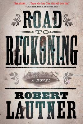 Road to Reckoning (Hardcover) By Robert Lautner