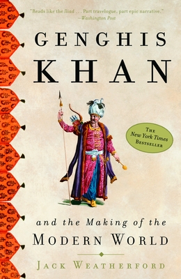 Genghis Khan and the Making of the Modern World by Jack Weatherford cover image