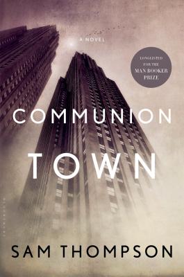 Communion Town: A City in Ten Chapters