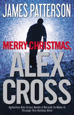 Merry Christmas, Alex CrossJames Patterson