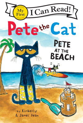 Pete the Cat: Pete at the Beach (My First I Can Read) (Paperback)
