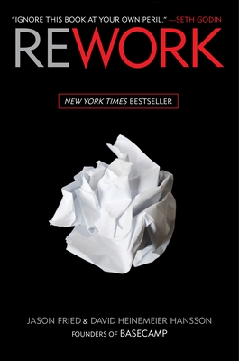 Rework (Hardcover) By Jason Fried, David Heinemeier Hansson