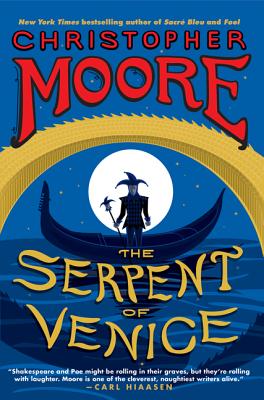 The Serpent of Venice (Hardcover) By Christopher Moore