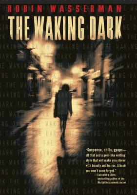 The Waking Dark (Hardcover) By Robin Wasserman