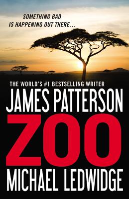 Zoo (Paperback) By James Patterson, Michael Ledwidge