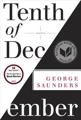 Tenth of December: Stories (Hardcover) By George Saunders