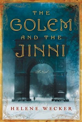 The Golem and the Jinni (Hardcover) By Helene Wecker