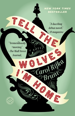 Tell the Wolves I'm Home (Paperback) By Carol Rifka Brunt