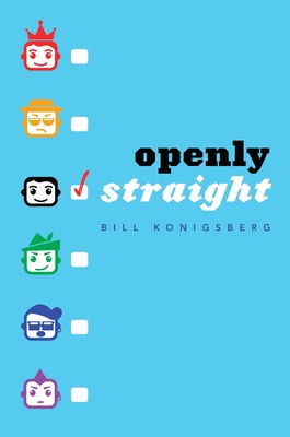 Openly Straight (Hardcover) By Bill Konigsberg