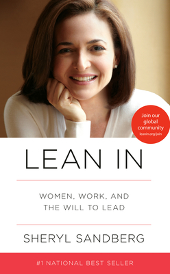 Lean In: Women, Work, and the Will to Lead (Hardcover) By Sheryl Sandberg
