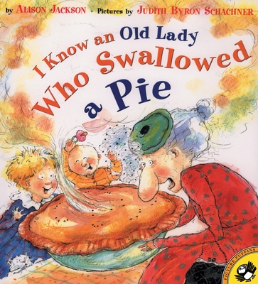 I Know an Old Lady Who Swallowed a Pie (Paperback)Alison Jackson, Judith Byron Schachner (Illustrator) 