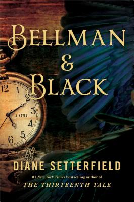 Bellman & Black: A Ghost Story (Hardcover) By Diane Setterfield