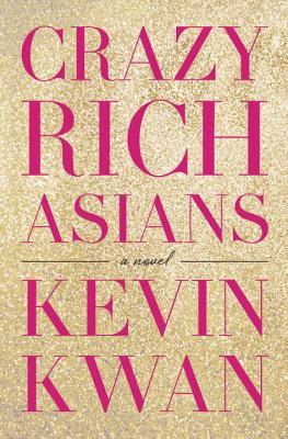 Crazy Rich Asians (Hardcover) By Kevin Kwan
